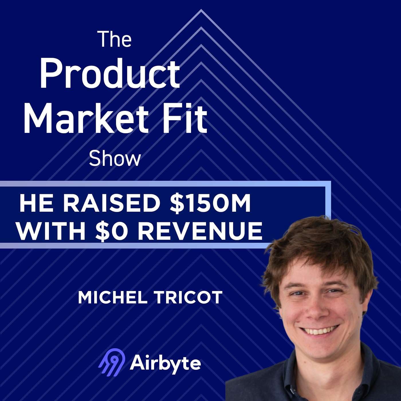 How Michel Tricot Raised $185M Before Finding Revenue Model | Airbyte
